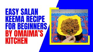 Easy Salan Keema Recipe for Beginners by Omaima’s Kitchen [upl. by Punak669]