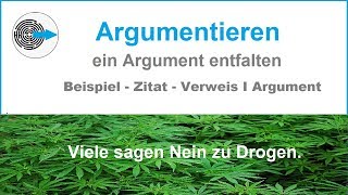 Argumentieren  Entfalten des Arguments Beispiel Zitat Verweis Argument [upl. by Harod991]