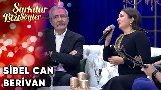 Berivan  SibelCan  Şarkılar Bizi Söyler  Performans [upl. by Tymes]