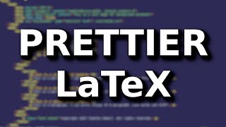 Installing Prettier and LaTeX Dependencies [upl. by Gael]