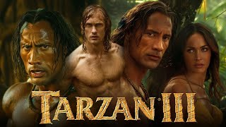 Tarzan III 2025 Movie  Dwayne Johnson  Emily Blunt  Kellan Lutz  Review And Facts [upl. by Diet]