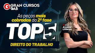 OAB 2ª fase Top five das peças mais cobradas Direito do Trabalho com Prof Aryanna Linhares [upl. by Iiette]