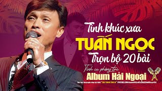 Tuấn Ngọc  Những tình khúc hay nhất  BẢN TÌNH CUỐI MẮT BIẾC NỖI LÒNG NGƯỜI ĐI [upl. by Yesak]