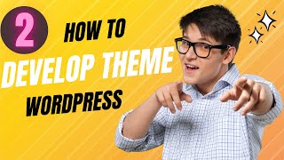 Development Theme In Wordpress part 2 [upl. by Edi]