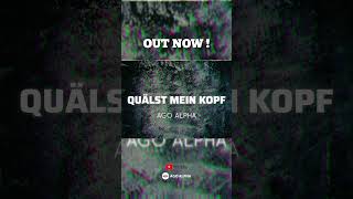 OUT NOW❗️ Du quälst mein Kopf  AGO ALPHA rap agoalpha music newmusic kaiserslautern love [upl. by Bettina]