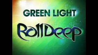 Roll Deep  Green Light [upl. by Niveg459]