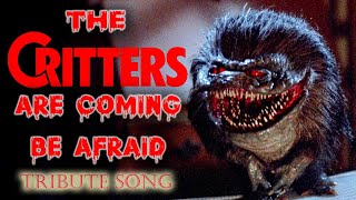 Critters are coming be afraid tribute song [upl. by Camilla]