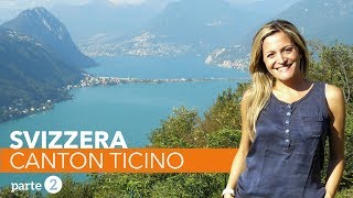 Viaggio in Canton Ticino Svizzera 2° Parte  BUON VENTO di Sabrina Merolla [upl. by Sesilu634]