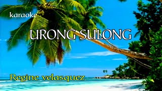 URONG SULONG  REGINE VELASQUEZ KARAOKE [upl. by Perrie]