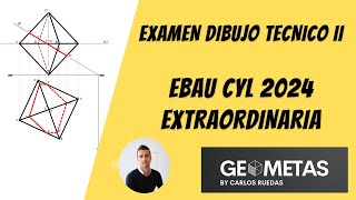 Examen Dibujo Técnico II EBAU CYL 2024 EXTRAORDINARIA [upl. by Peppel]