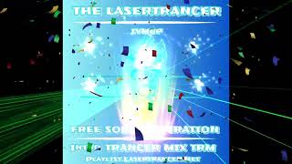 The Lasertrancer  Free Soul Inspiration Intro Trancer Mix TRM [upl. by Mullins]