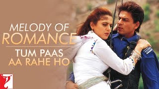 Melody of Romance  Tum Paas Aa Rahe Ho [upl. by Applegate560]