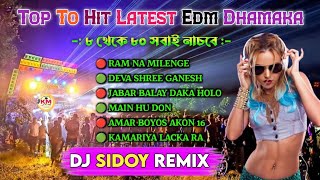 Top To Hit Latest Edm Dance Dhamaka 2024 Dj Sidoy Remix 💥 Edm New Remix Song Dj SIDOY Remix [upl. by Aluin]