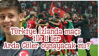 💥 Arda Güler ilk 11de mi Türkiye İzlanda maçı ne zaman millitakım [upl. by Casady]