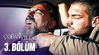 Çoban Yıldızı  3Bölüm Tek Parça Full HD [upl. by Gautea372]