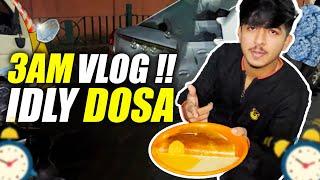 Banglore Famous  3AM Idly Dosa With Friends Vlog  ❤️ [upl. by Wheaton162]