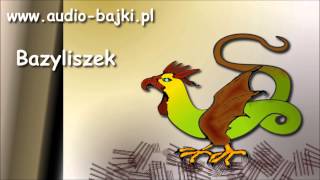 Bazyliszek mp3 darmowa audiobajka [upl. by Halli]