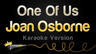 Joan Osborne  One Of Us Karaoke Version [upl. by Poock]