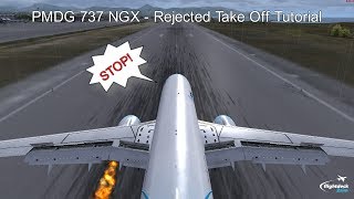 PMDG 737 Rejected Take Off  Real 737 Captain Tutorial  PMDG 737 NGX [upl. by Etyak]