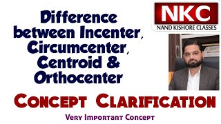 Difference between Incenter Circumcenter Centroid amp Orthocenter  Concept Clarification [upl. by Enoval]