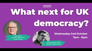 Unlock Democracy What next for UK democracy [upl. by Graves]