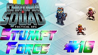 Stumpt Plays  Chroma Squad  18  Wheres Ash [upl. by Yahs]