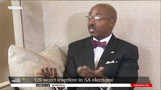 Elections 2024  US wont interfere in SA elections Reuben Brigety [upl. by Edyaj]