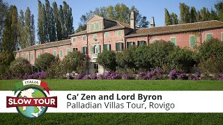 Palladian Villas to visit Ca Zen  Ville Venete Ca Zen e Lord Byron  Italia Slow Tour [upl. by Gloria]