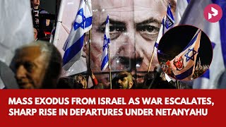 Mass Exodus from Israel as War Escalates Sharp Rise in Departures Under Netanyahu [upl. by Nanfa]