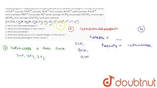 Pseudohalogens or halogenides are complex molecules which behaves like halogen s Among the foll [upl. by Eloc]