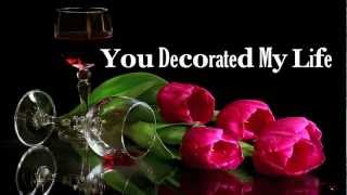 You Decorated My Life  Kenny Rogers Lyrics HD [upl. by Mcnally]