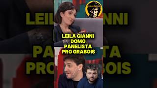 LEILA GIANNI DOMO PANELISTA PRO GRABOIS javiermilei mileipresidente [upl. by Ayyn]