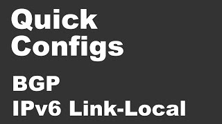 Quick Configs  BGP IPv6 LinkLocal Peers localaddress  interface [upl. by Epperson951]