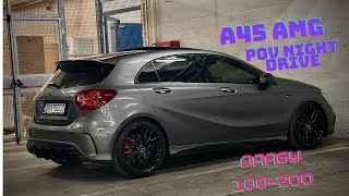 Mercedes A45 AMG  POV Night Drive Raw Sound 4K [upl. by Iclehc]