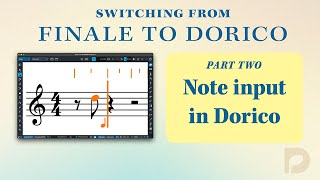 Note Input in Dorico  Switching from Finale to Dorico [upl. by Relyks]