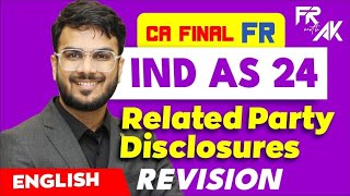 IND AS 24 Revision 100 English  Alongwith Questions  CA Aakash Kandoi [upl. by Harihat63]