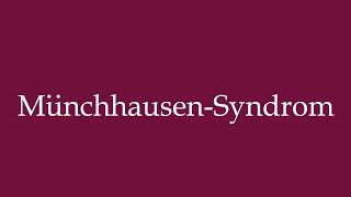 How to Pronounce MünchhausenSyndrom Munchausen syndrome Correctly in German [upl. by Nirehs]