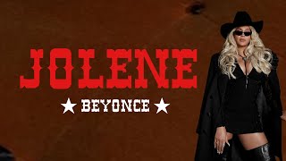 Beyoncé  JOLENE Lyrics [upl. by Philpot]