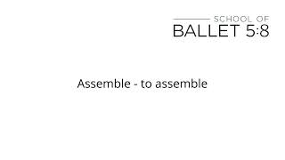 How to Pronounce Ballet Terms  Assemble [upl. by Lertsek]