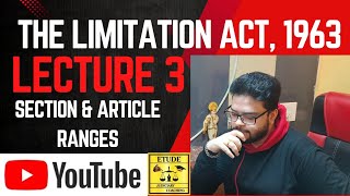 Lecture 3  The Limitation Act 1963 I Section amp Article Ranges Explained  Advocate Abhilash Sinha [upl. by Hanah526]