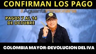 💥 PAGOS 7 al 14 Octubre Colombia Mayor Devolución del IVA Renta Ciudadana Sisben [upl. by Eidac]