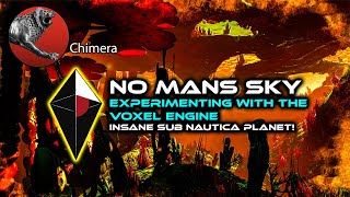 Testing the NMS Voxel EngineCHIMERA TESTINGIncredible Sub Nautica Planet [upl. by Larina967]