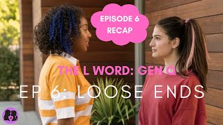 The L Word Gen Q  Episode 6 Recap [upl. by Azaleah218]