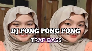 DJ PONG PONG PONG TRAB BASS MENGGELEGAR [upl. by Yrehcaz]