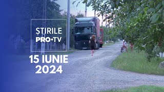 Știrile PRO TV  15 Iunie 2024 [upl. by Sevart]