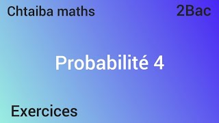 Probabilité exercice 4 2ème Bac biof [upl. by Atwahs]