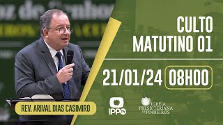 CULTO MATUTINO  08H  Rev Arival Dias Casimiro  Igreja Presbiteriana de Pinheiros  IPPTV [upl. by Naashom500]