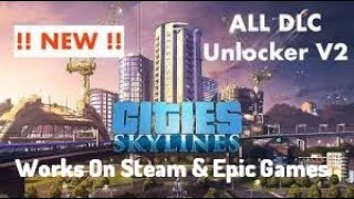 Get All DLCs Free In Cities Skylines MOD STILL WORKS  STEAM amp EPIC GAMES  Full Guide Quick [upl. by Teemus]