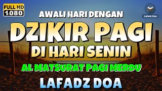 DZIKIR PAGI di HARI SENIN PEMBUKA PINTU REZEKI  ZIKIR PEMBUKA PINTU REZEKI  Dzikir Mustajab Pagi [upl. by Notseh538]