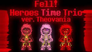 Fell Heroes Time Trio Ver Theovania [upl. by Yeknarf]